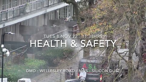 Health & Safety : Cloud of Silicon Dust : Wellesley Rd : NW5 :