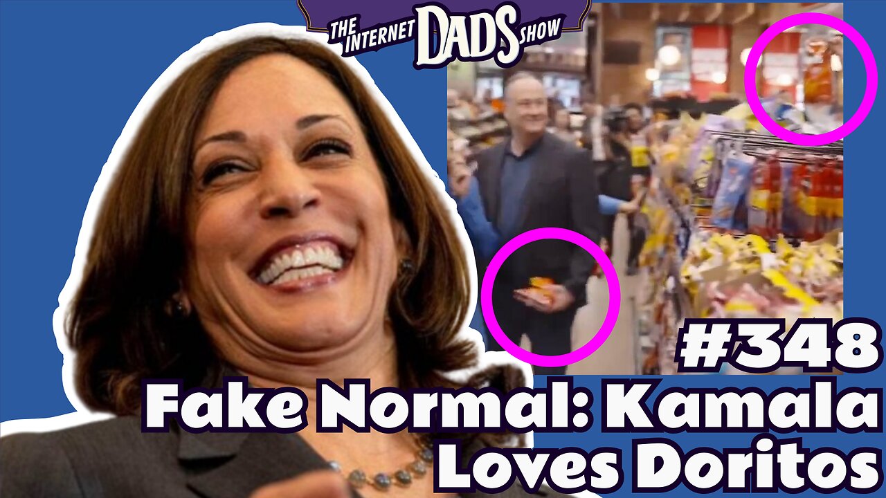 #348 Fake Normal: Kamala Loves Doritos