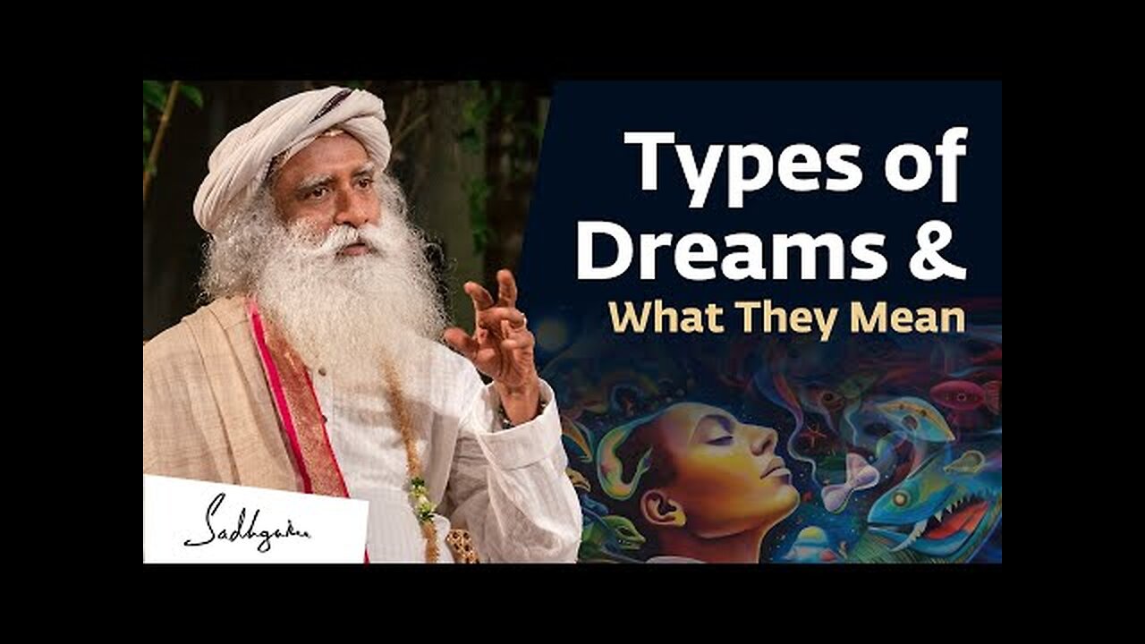 Types of Dreams & Their Meaning – Everything You Need To Know | Sadhguru