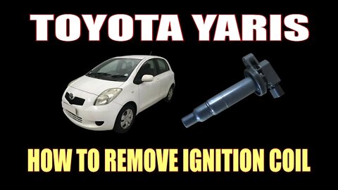 TOYOTA YARIS - HOW TO REMOVE IGNITION COIL #shorts