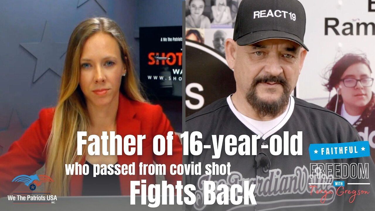 Father of 16-year-old Who Passed From Covid Shot Fights Back | Ernest Ramirez, Teryn Gregson Ep 134