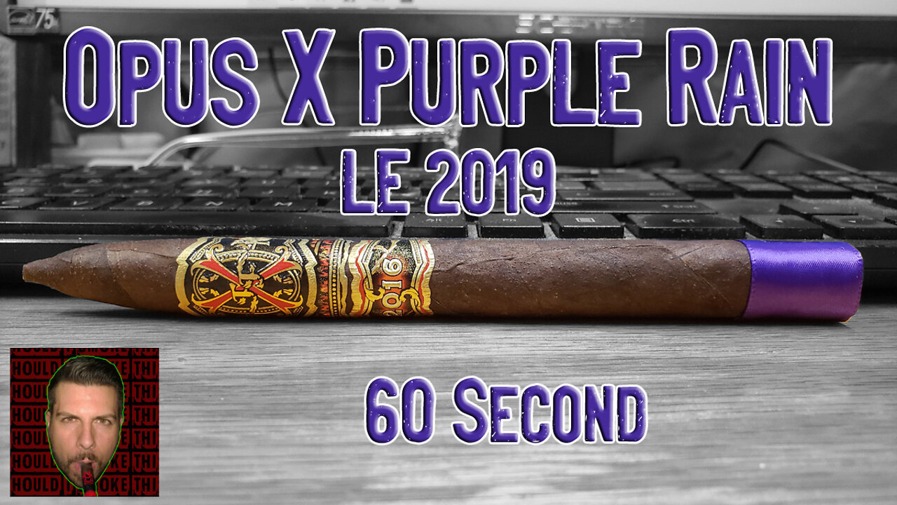 60 SECOND CIGAR REVIEW - Opus X Purple Rain LE 2019 - Should I Smoke This