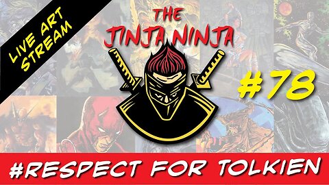 The Jinja Ninja Live Art Stream #78 #RespectForTolkien