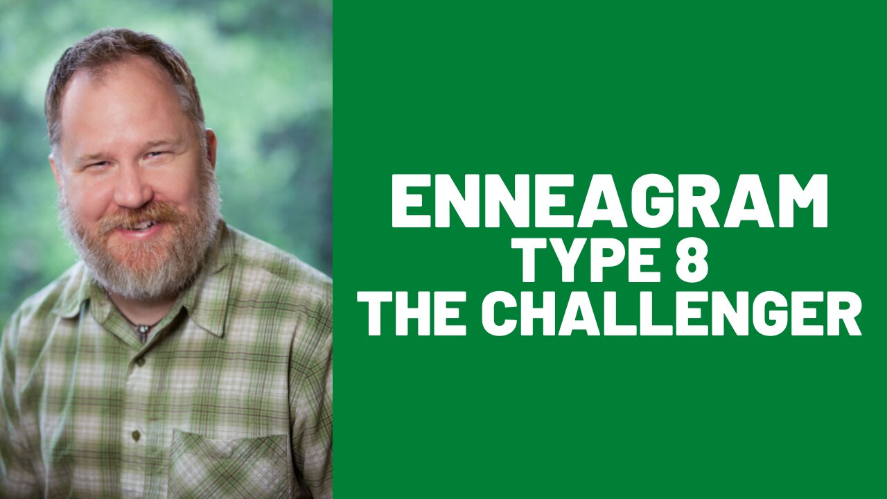 Enneagram: Type 8 (The Challenger)