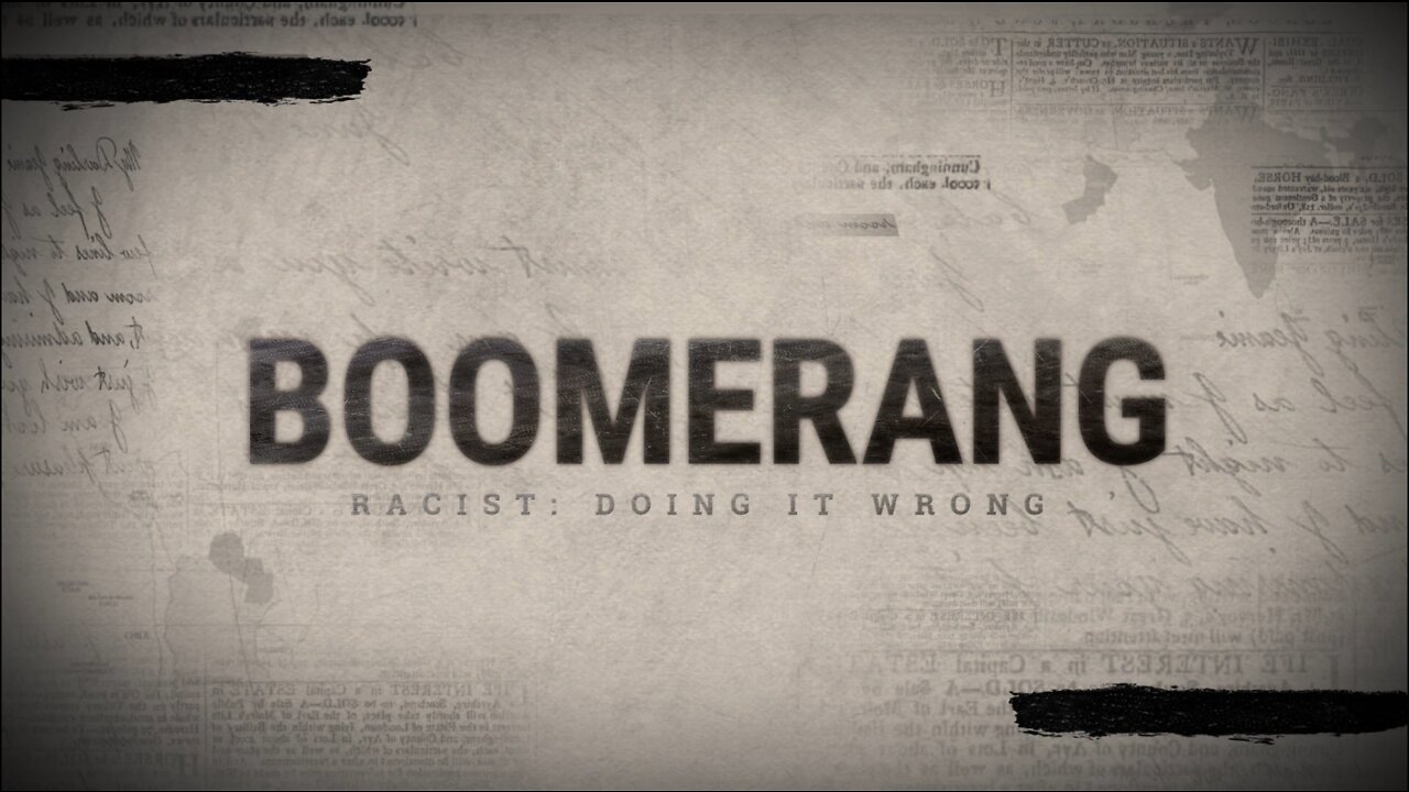 Johnny Patriot Boomerang Supercut Film "Racist: Doing It Wrong"