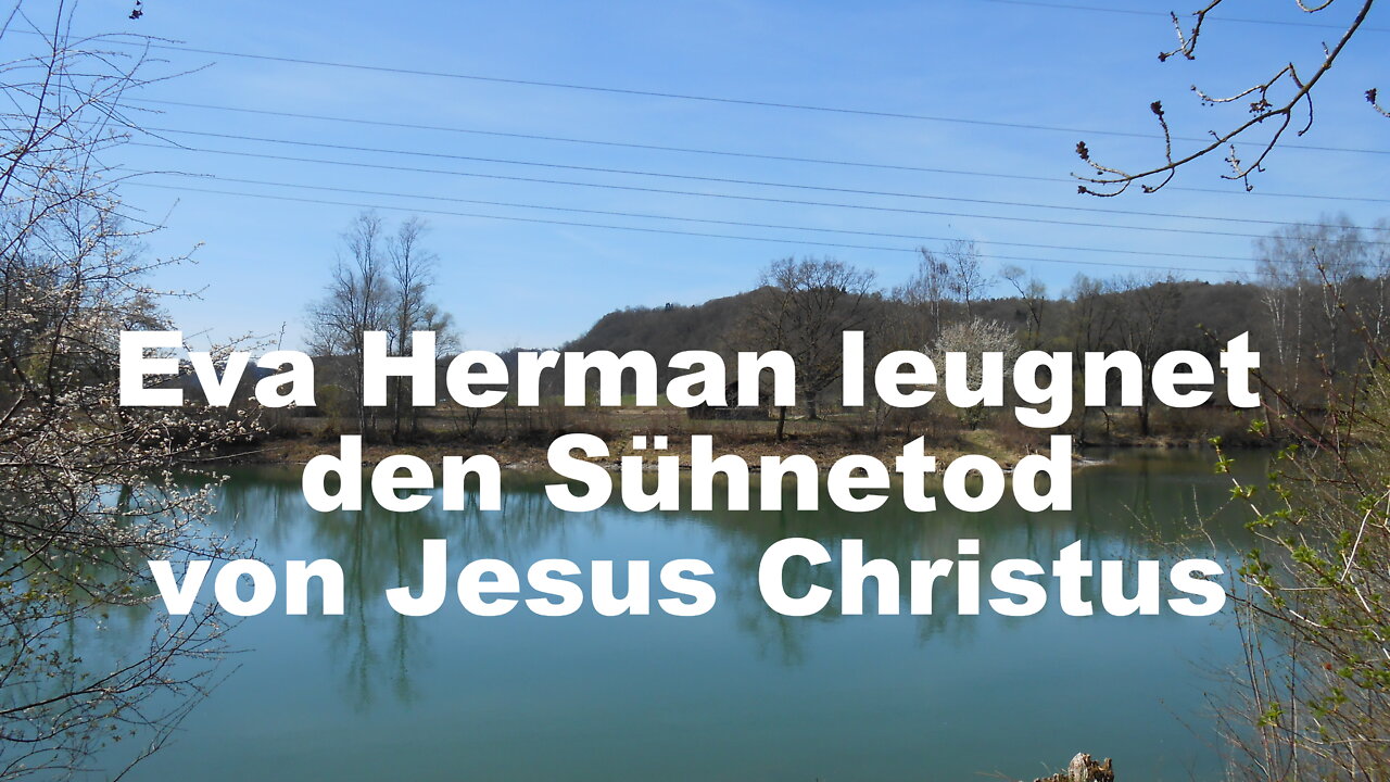 Eva Herman leugnet den Sühnetod von Jesus Christus