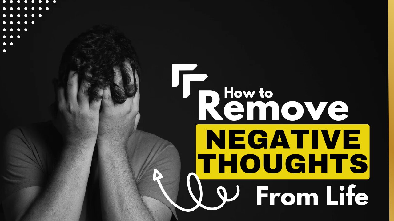 How to remove negative thoughts | Simple trick to remove negativity