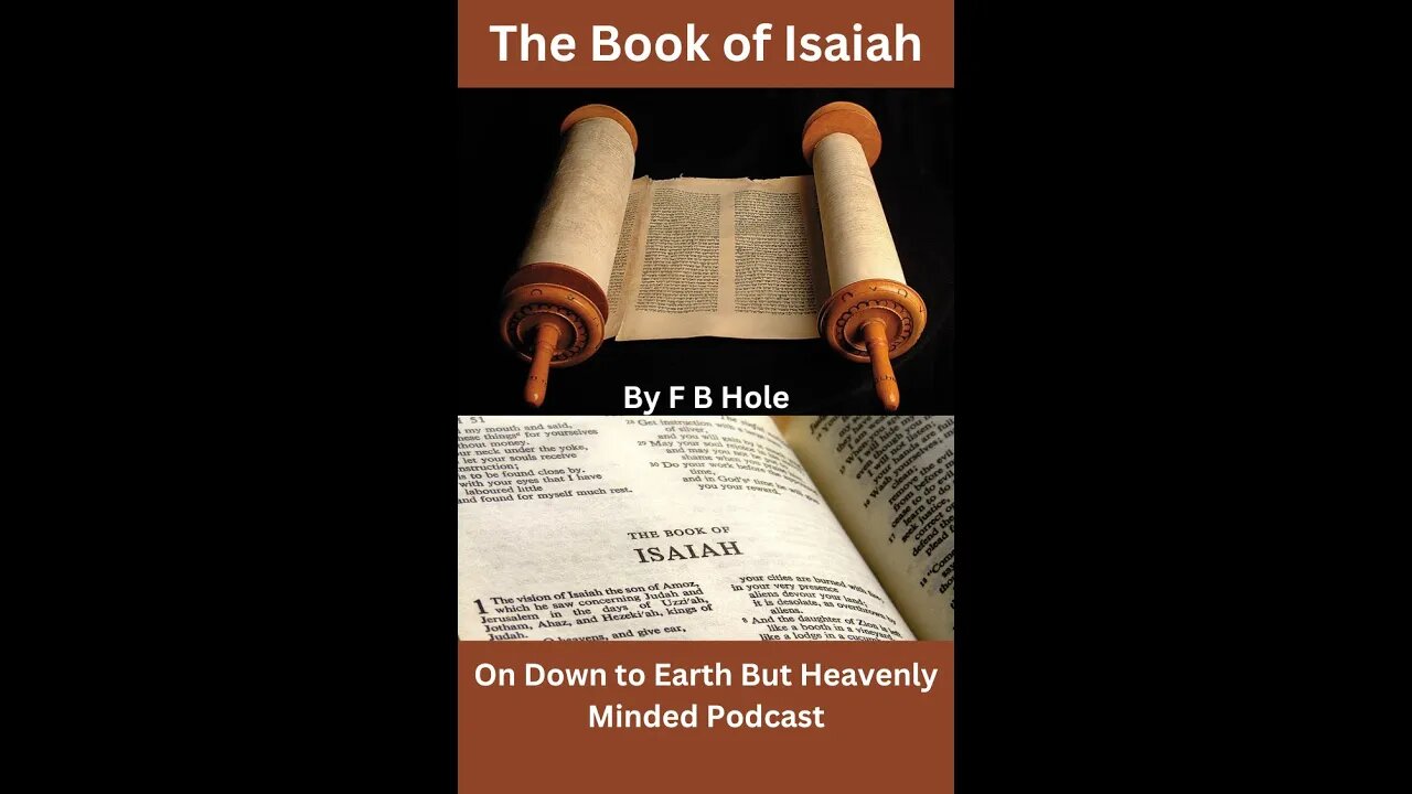 The Book of Isaiah, 5:1 to 9:7, on Down to Earth But Heavenly Minded Podcast