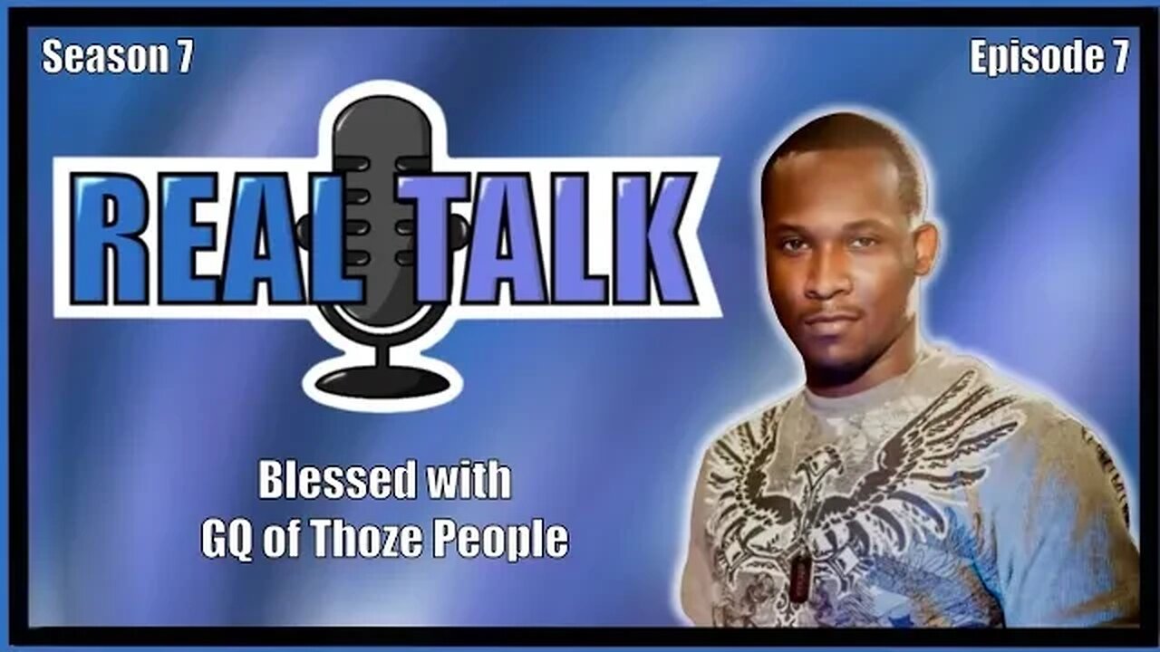 Real Talk With Star Scorpio S7 | EP 7 | Blessed| GQ of Thoze People