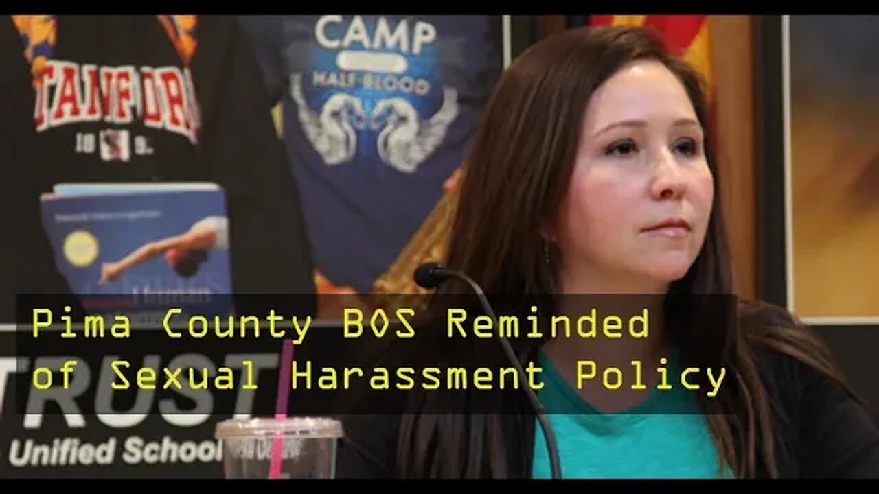 BRAVE Citizen reminds Pima County BOS of MANDATORY Sexual Harassment Reporting