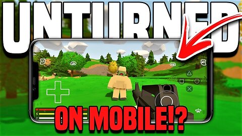 Unturned Mobile Download (iOS & Android)