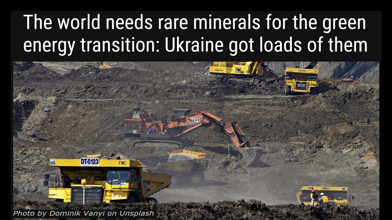 The world needs rare minerals for the green energy transition: Ukraine got loads of them