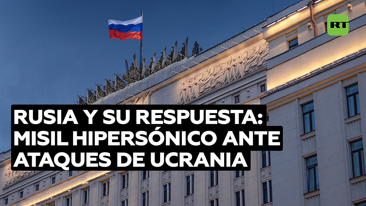 Rusia confirma lanzamiento de misil hipersónico en respuesta a ataques con ATACMS y Storm Shadow