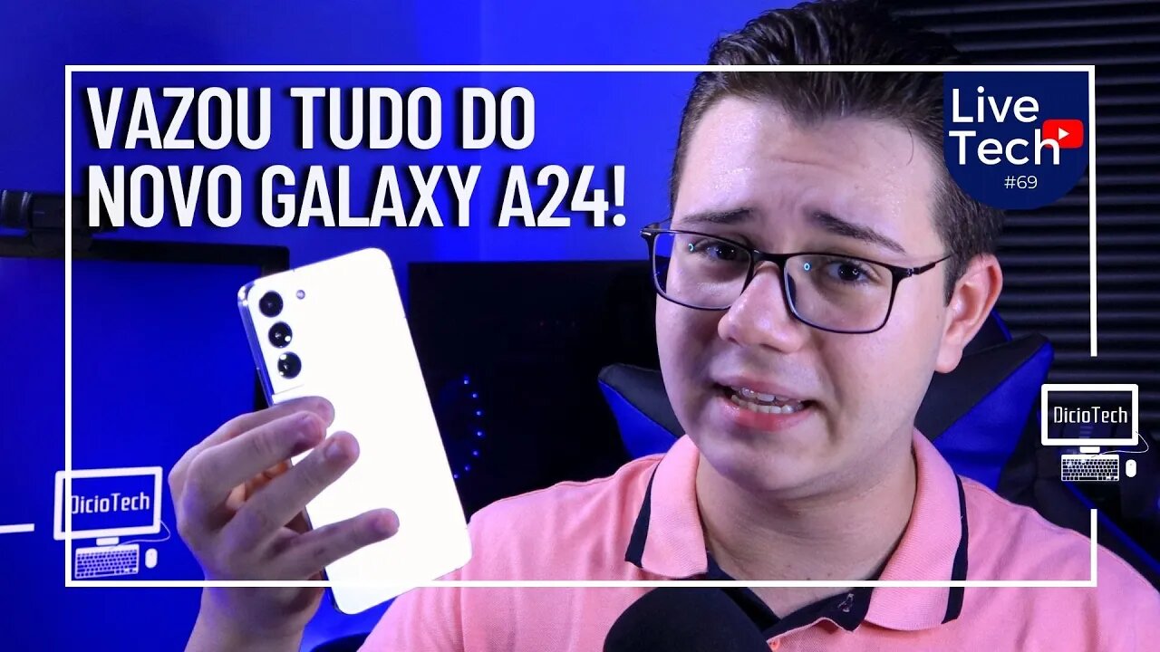 VAZOU TUDO DO NOVO GALAXY A24! - LiveTech #69