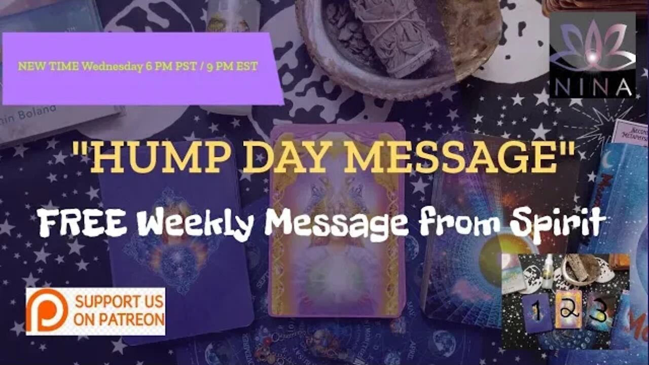 🔮HUMP DAY MESSAGE - FREE WEEKLY MESSAGE FROM SPIRIT - JOIN UP ON PATREON FOR MORE🔮