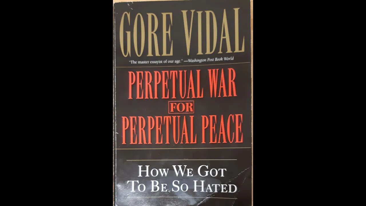 Gore Vidal - Perpetual War for Perpetual Peace