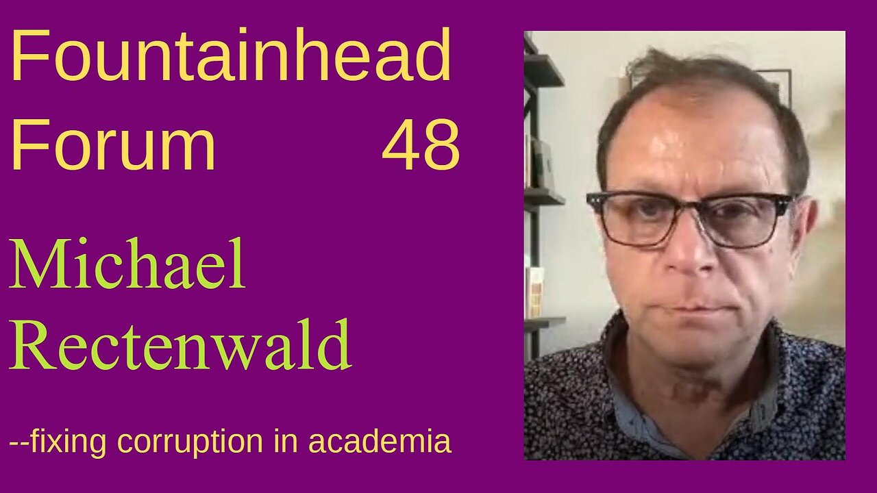 FF-48: Michael Rectenwald on the corruption of academia and how it might be saved.