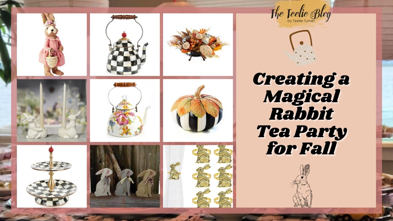 The Teelie Blog | Creating a Magical Rabbit Tea Party for Fall | Teelie Turner