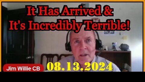 Dr. Jim Willie- It Has Arrived & It's Incredibly Terrible - Summer Intel Update 8-13-2024