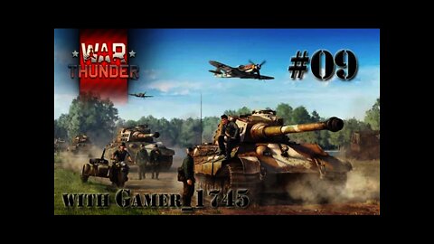 Let's Play War Thunder: Tank Warfare - 09