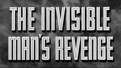 The Invisible Man's Revenge (T-RO'S TOMB)