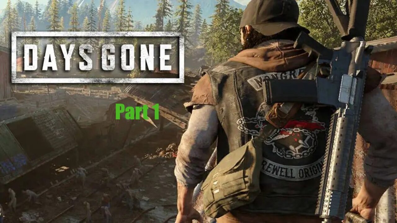 Days Gone Pt. 1 This place is OVERRUN by FREAKERS! (First Playthrough)