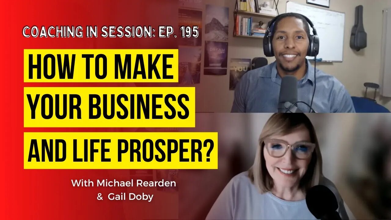 Follow THIS Mindset To Have Your Business and Personal Life Flourish | In Session with Gail Doby