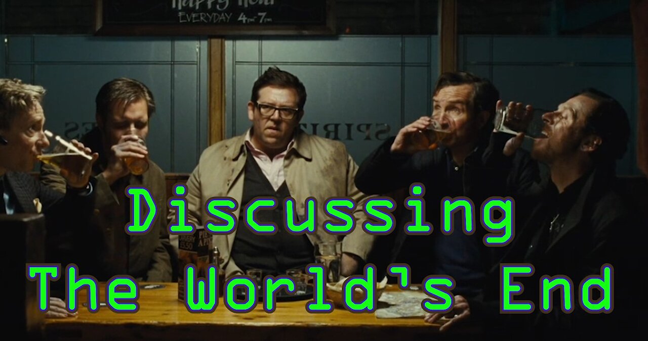 Discussing "The World's End" - Part 1