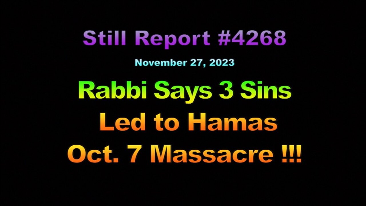 Israeli Rabbis Say 3 Sins Led to Oct. 7th Massacre !!!, 4268