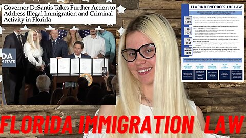 FLORIDA GOVERNOR DESANTIS 3 IMMIGRATION LAW BILLS