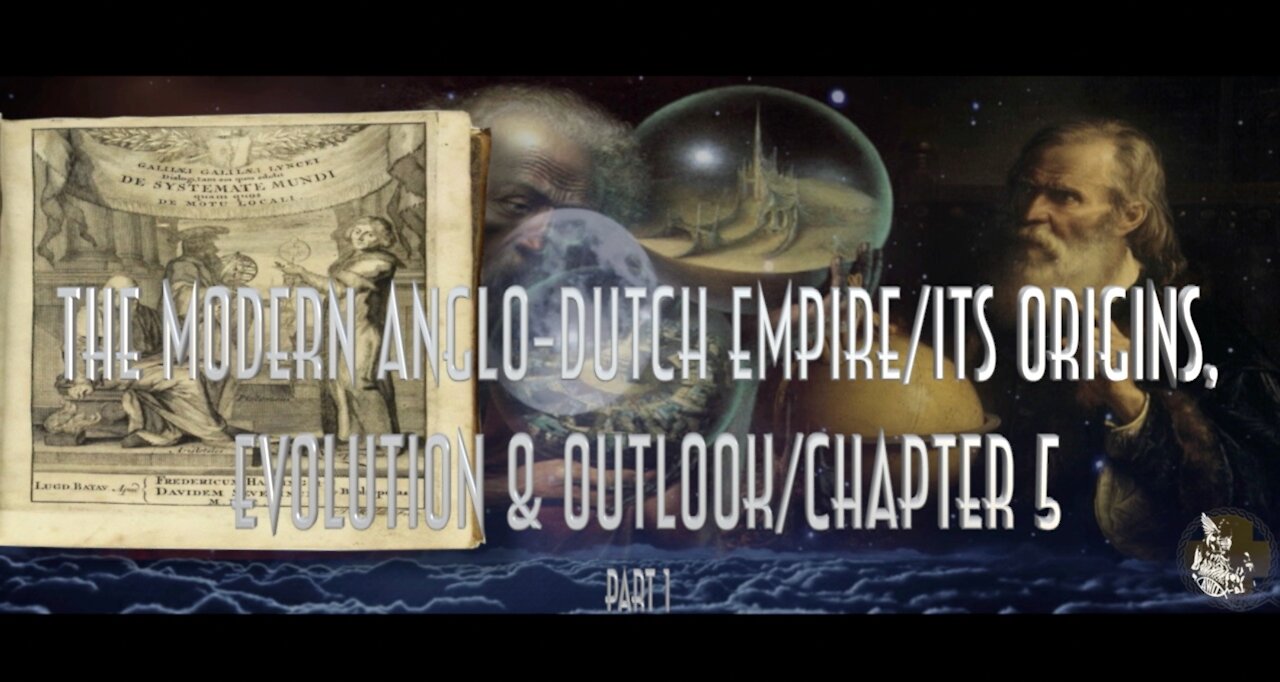 The Modern Anglo-Dutch Empire /Chapter 5 part 1/ Empiricism Against the Renaissance