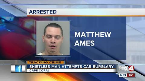 Shirtless man attempts car burglary