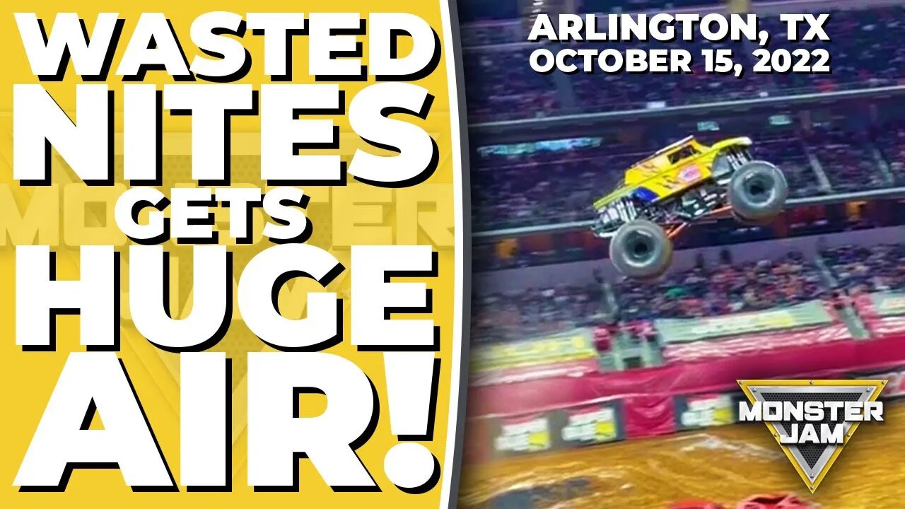 Wasted Nites gets HUGE AIR and DESTROYS rear axle! | Monster Jam - Arlington, TX - October 15, 2022