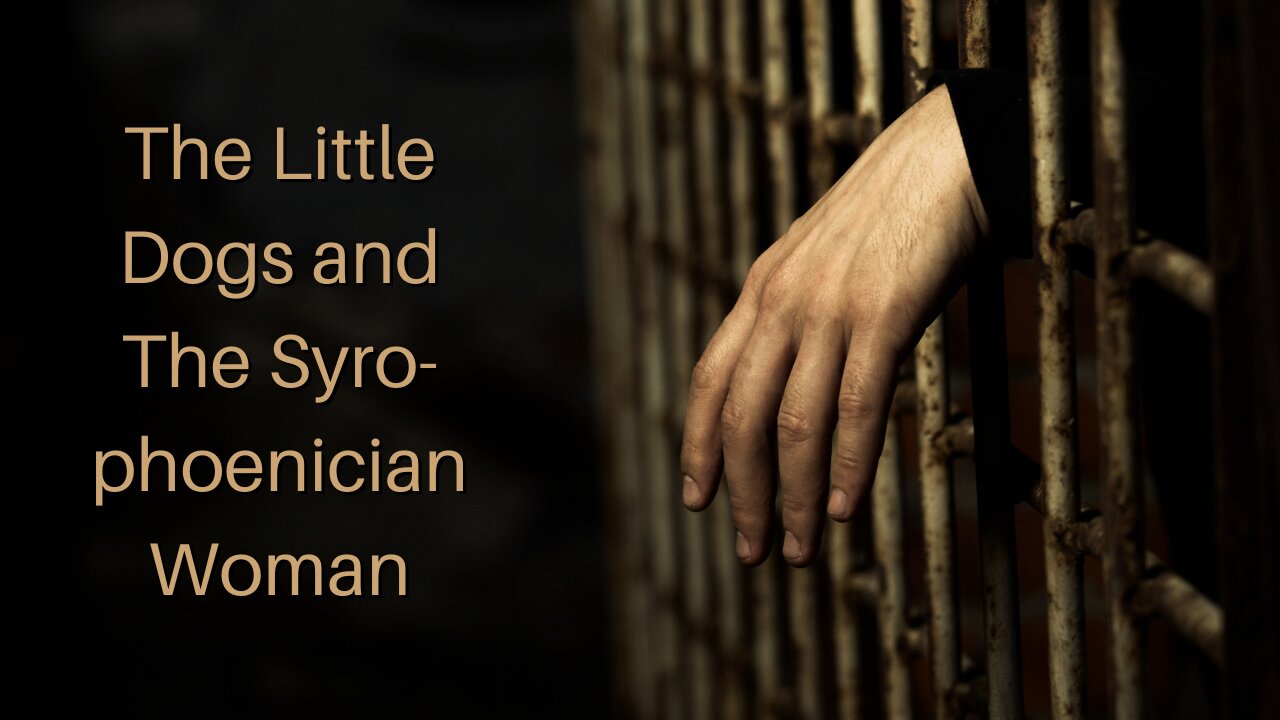 The Little Dogs and The Syrophoenician Woman