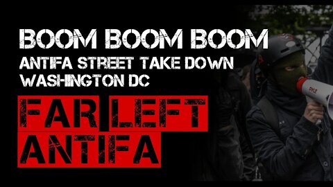 ANTIFA street take DOWN Washington DC