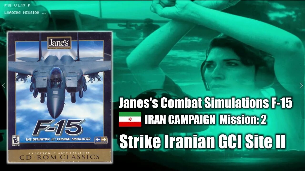 Jane's F-15 - Iran Campaign - Mission 2: Strike Iranian GCI site