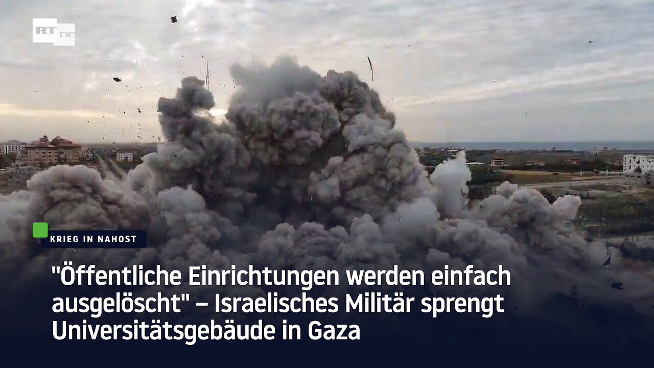 Israelisches Militär sprengt Universitätsgebäude in Gaza