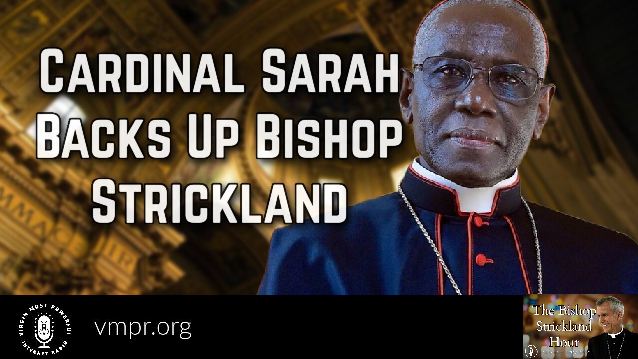 16 Jan 24, The Bishop Strickland Hour: Cardinal Sarah Backs Up Bishop Strickland