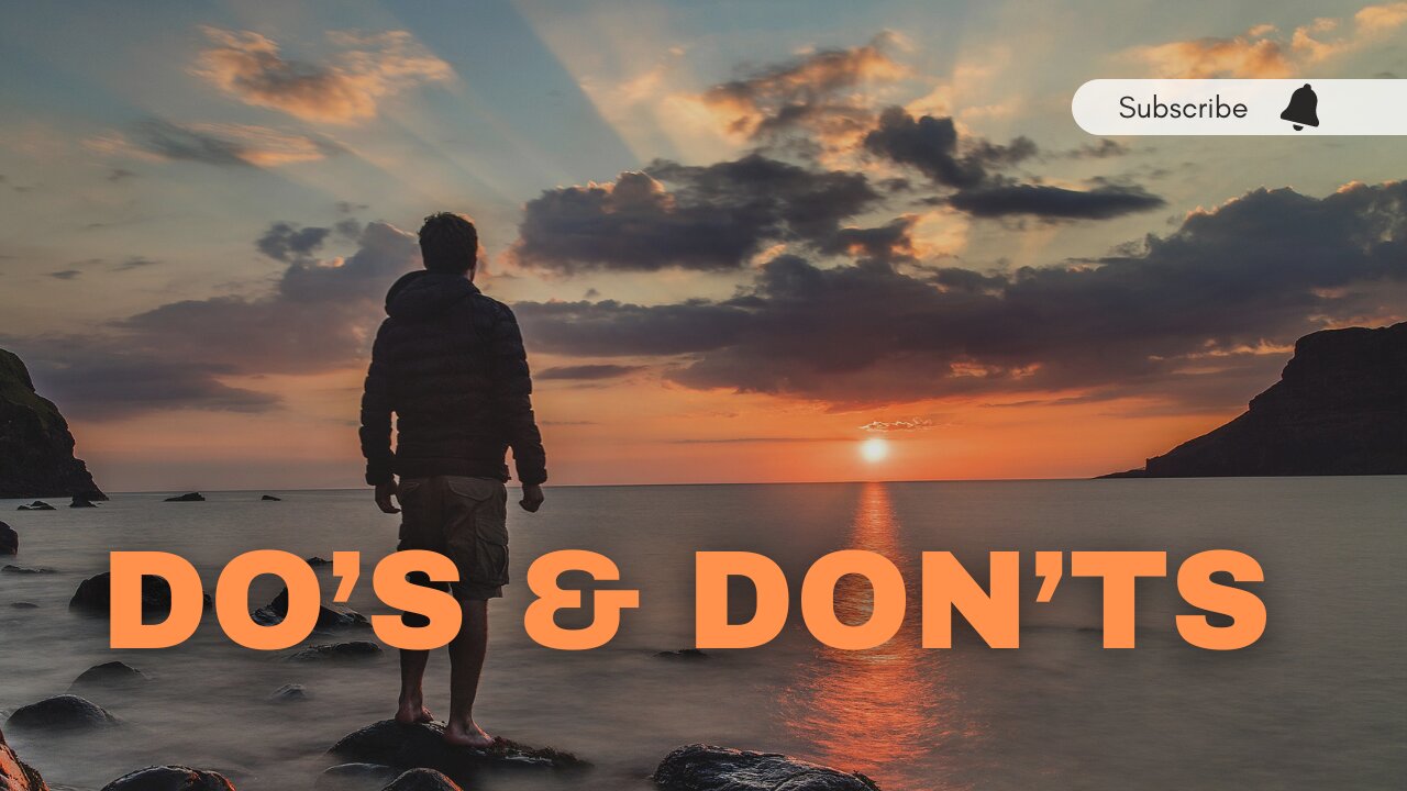 Do's & Don'ts