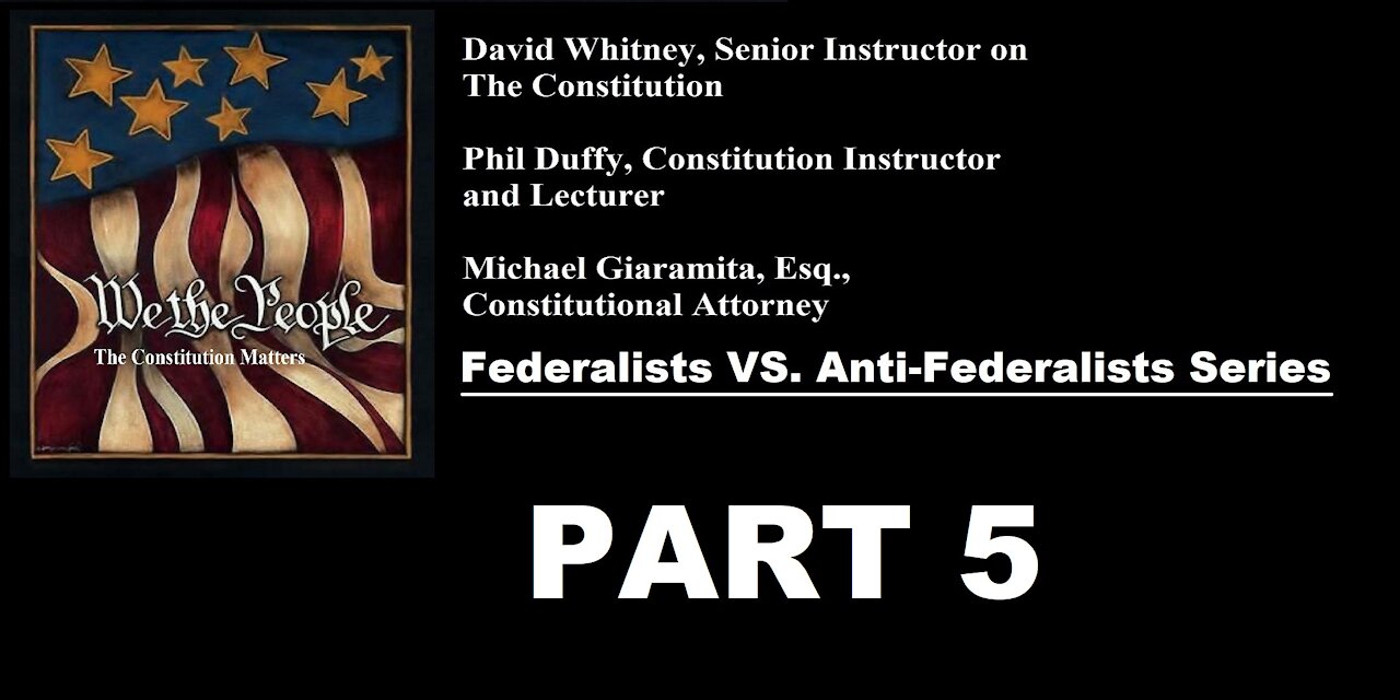 We The People | Federalists VS Anti-Federalists | #5