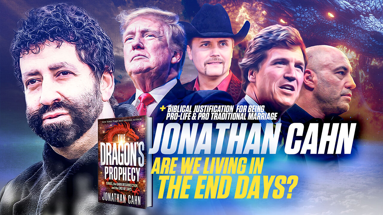 Jonathan Cahn | The Dragon’s Prophecy | Are We Living In the End Days? Israel, the Dark Resurrection And the End of Days + What Is the Biblical Justification for Being Pro-Life & Pro Traditional Marriage