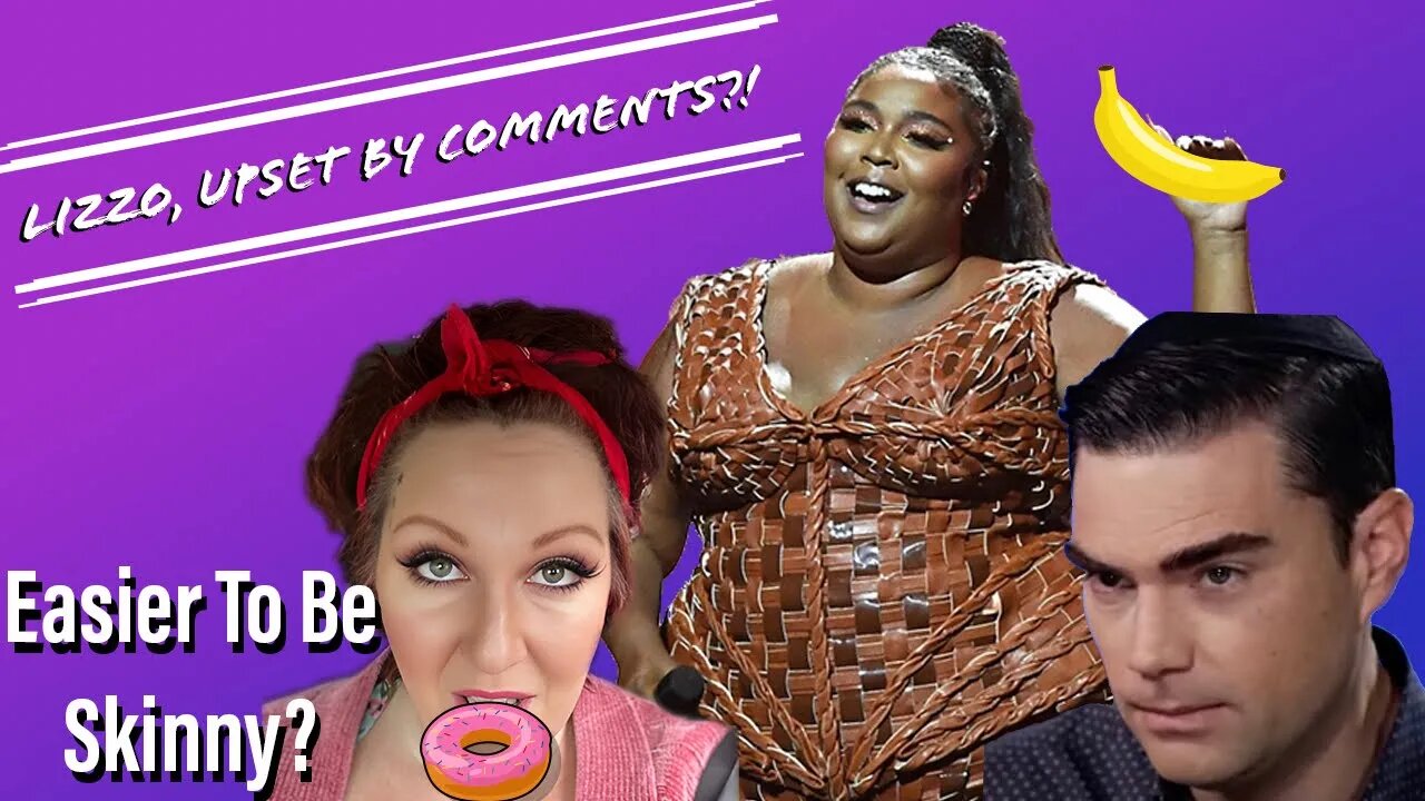 Lizzo is Upset! Ben helps me rant about Fat Acceptance!