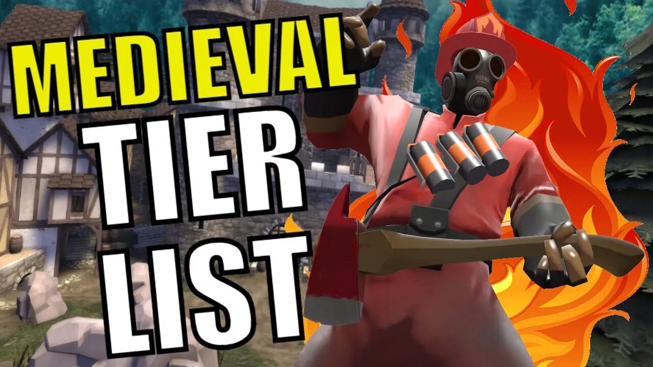 TF2 Pyro Medieval Mode Tier List