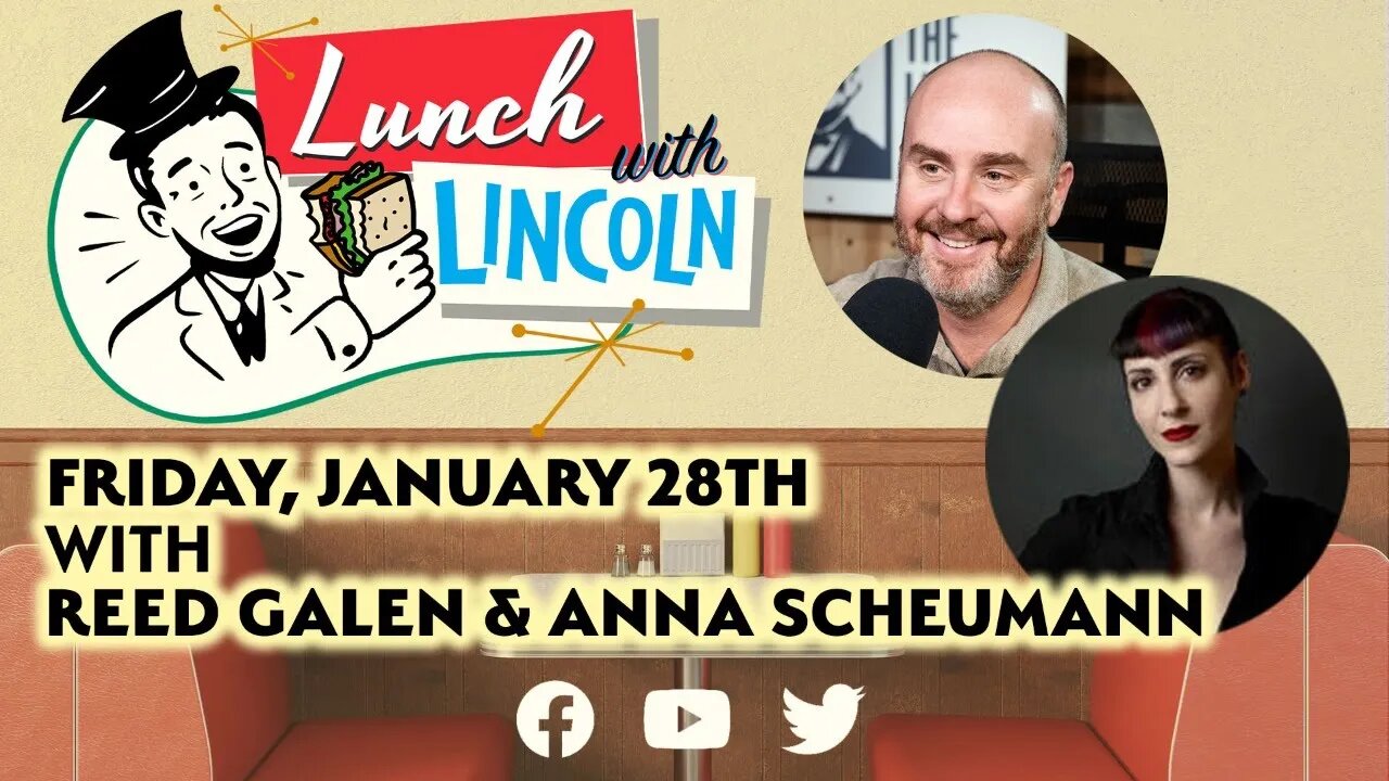 LPTV: Lunch with Lincoln January 28, 2022| Guest: Anna Scheumann