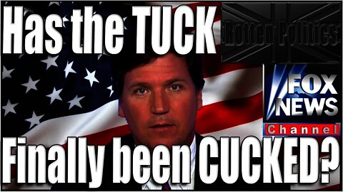 Tucker Carlson attacked by our dirty dirty smear merchants