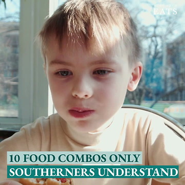 Only Southerners Will Understand These Food Combos