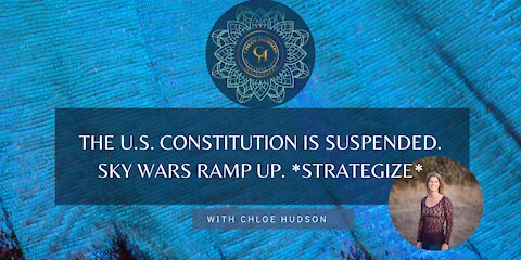 The U.S. Constitution is Suspended. Sky Wars Ramp Up. *Strategize*