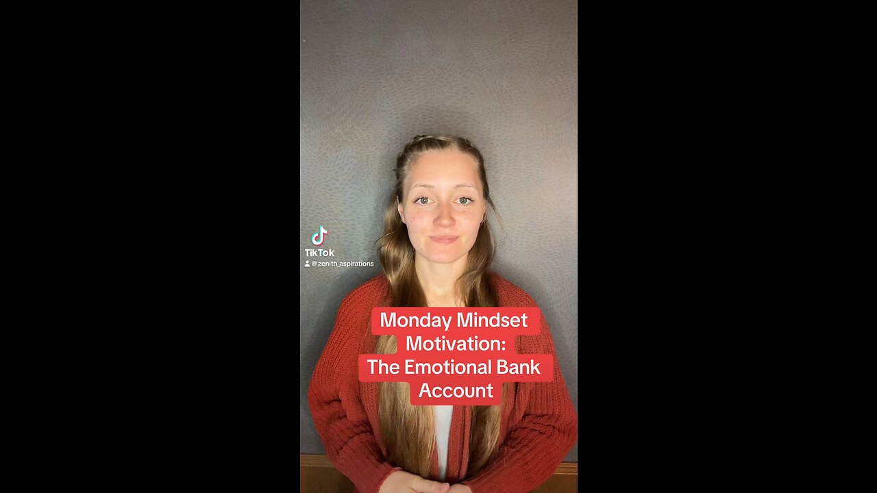 Monday Mindset Motivation: The Emotional Bank Account