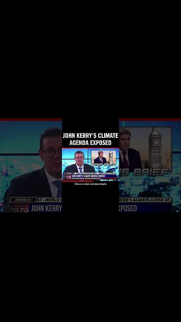 John Kerry's Climate Agenda Exposed