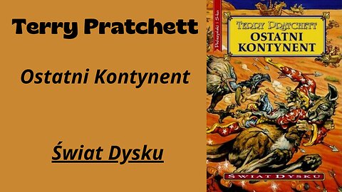 Terry Pratchett Świat Dysku Tom 22 Ostatni kontynent